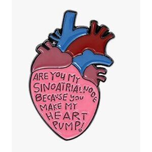 Enamel Pin Are you my sinoatrial node because you make my heart pump